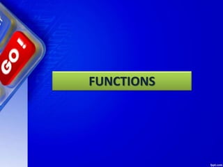 FUNCTIONS
 