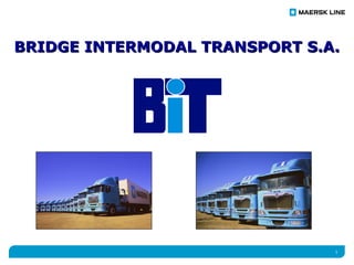 BRIDGE INTERMODAL TRANSPORT S.A. 
