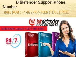CALL NOW : +1-877-867-5666 (TOLL FREE)
Bitdefender Support Phone
Number
 