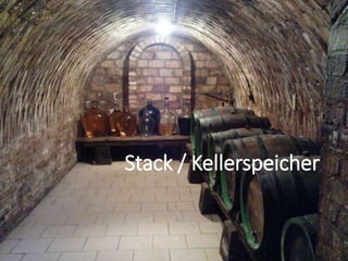 Stack / Kellerspeicher
 