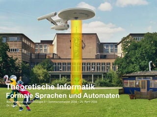 Basisinformationstechnologie II – Sommersemester 2016 – 25. April 2016
Dr. Jan G. Wieners
Theoretische Informatik
Formale Sprachen und Automaten
 
