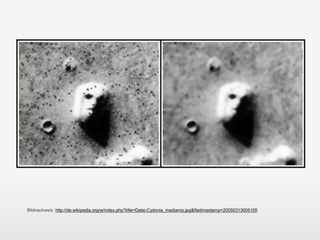Bildnachweis: http://de.wikipedia.org/w/index.php?title=Datei:Cydonia_medianrp.jpg&filetimestamp=20050313005105
 