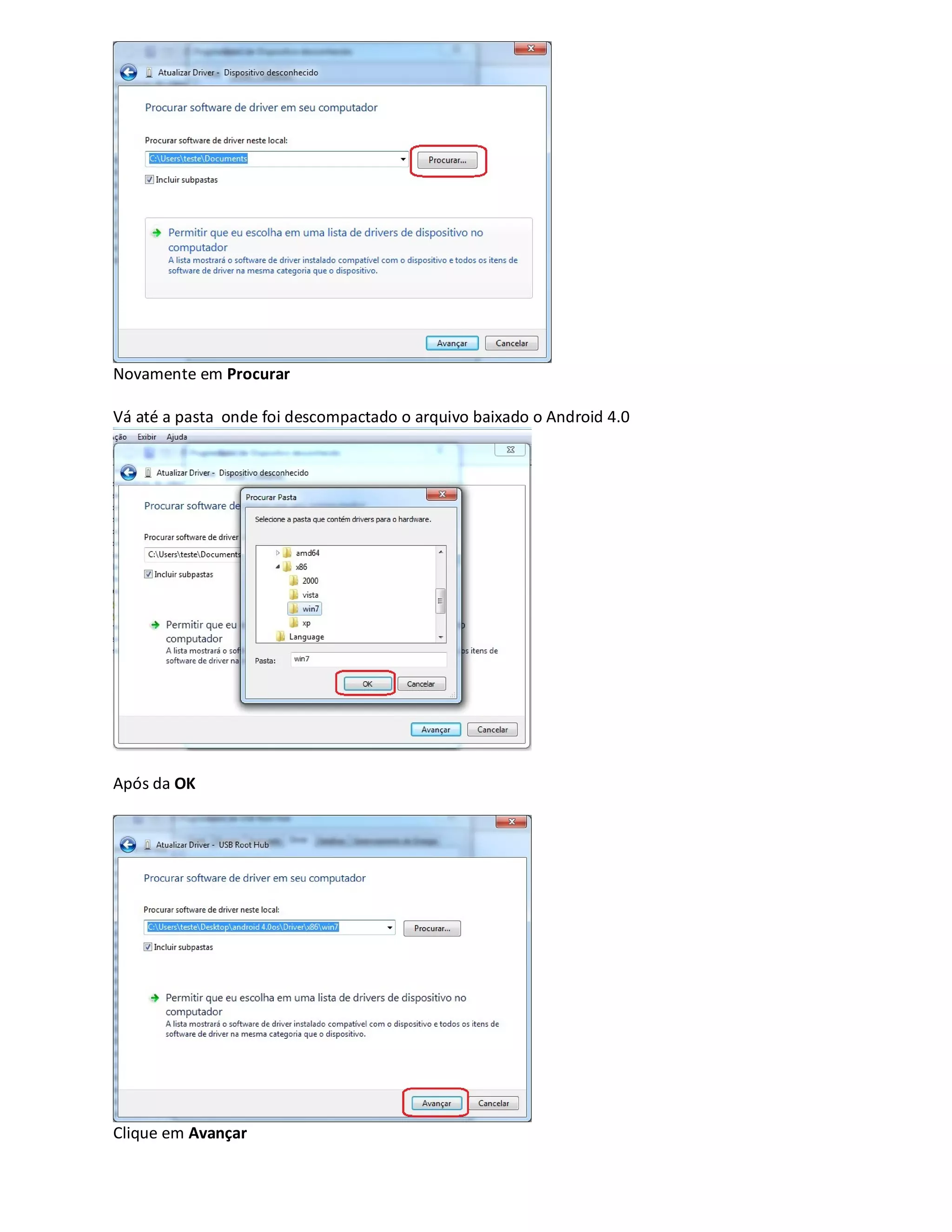 Novamente em Procurar
Vá até a pasta onde foi descompactado o arquivo baixado o Android 4.0
Após da OK
Clique em Avançar
 