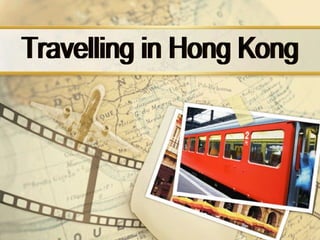Travelling in Hong Kong 