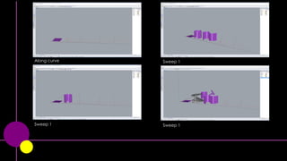 Along curve
Sweep 1 Sweep 1
Sweep 1
 