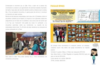 Comenzando el recorrido por la Calle 10ma a partir de la carrera 8va
comenzamos a observar una aglomeración de personas bastante importante,
de hecho, hacia atrás del recorrido también pudimos observar que la carrera
6ta y 7ma es bastante concurrida y la gente gusta de terminar o comenzar
su recorrido por estas carreras.
Muchas de las personas entrevistadas viven cerca de La Candelaria, todos se
encuentran cubiertos por el Sisben y la mayoría no son optimistas cuándo les
preguntamos por el futuro de la Candelaria, unos pocos osan de opinar que
si no hay una “revolución” del pueblo las cosas no cambiarán y se
encuentran pesimistas sobre sus condiciones. La mayoría de los
entrevistados tienen entre 15 y 28 años de estar vendiendo sus productos de
manera ambulante en la Plaza.
Sólo sobre la Calle 10ma entre carreras 8va y 10ma encontramos 28
vendedores ambulantes.
PASAJE RIVAS
De primera mano encontramos la cotización anterior, sin embargo,
cotizando mucho más dentro del pasaje encontramos los mejores
precios:
Comedor 4 puestos (Mesa y 4 Sillas) tipo restaurante: $70.000
Sala: Mesa Centro y 4 Sillas Plegables sin espaldar: $30.000 cada una
para un total de $150.000
Cama sencilla con colchón: $80.000
TOTAL Compra: $300.000
muy barato!
 