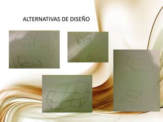 ALTERNATIVAS DE DISEÑO