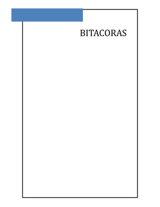 BITACORAS
 