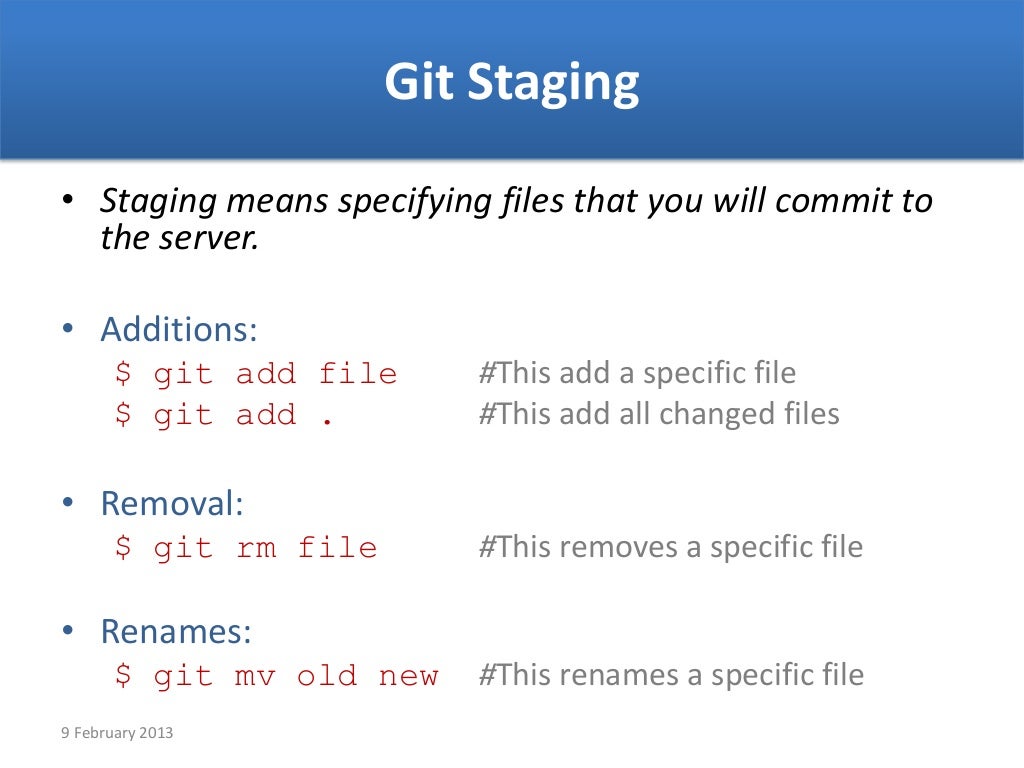 Git Staging • Staging means