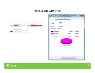8
BITCASA	
  ON	
  WINDOWS	
  
 