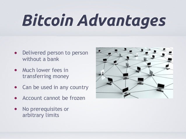 advantage of bitcoin