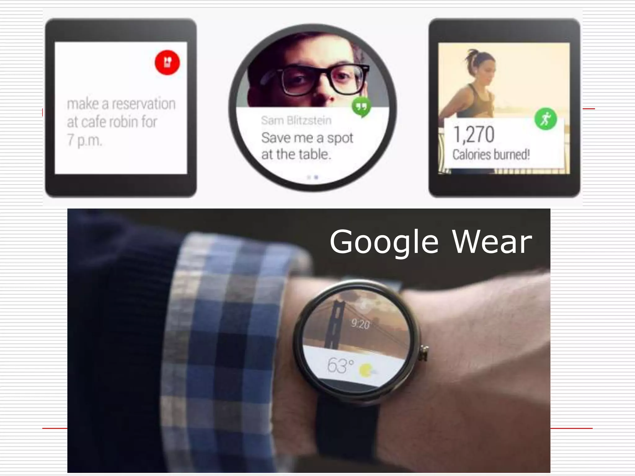 Google Wear
 