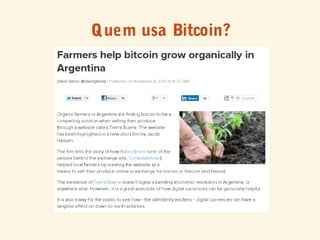 Quem usa Bitcoin?
 