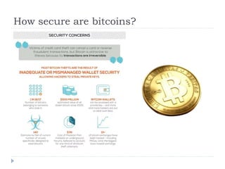 How secure are bitcoins?
 