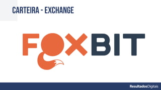 Carteira - Exchange
 