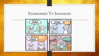 Economist Vs Investors
 