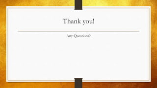 Thank you!
Any Questions?
 