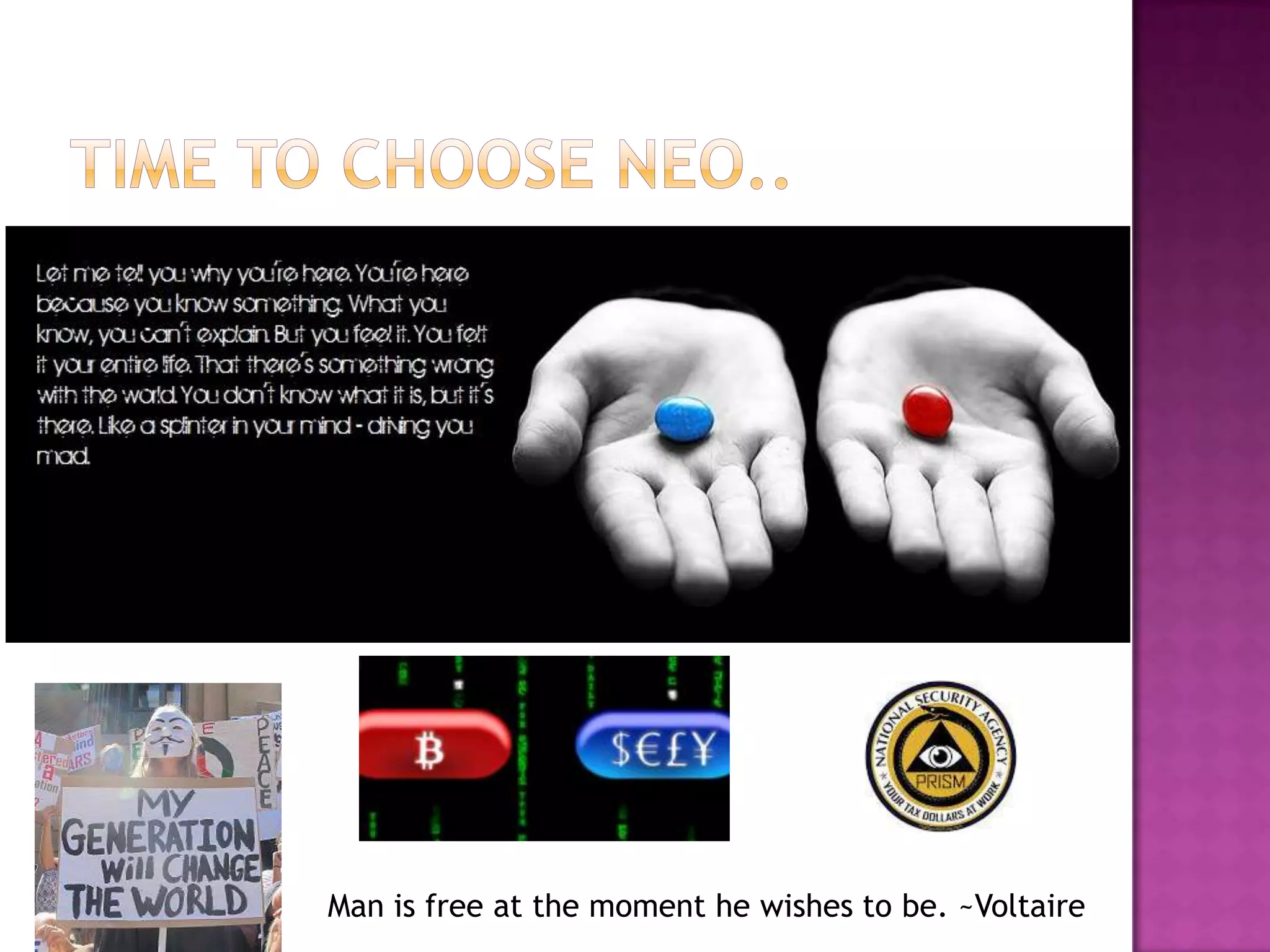 Man is free at the moment he wishes to be. ~Voltaire

 