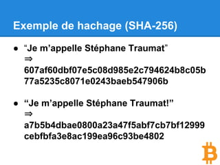 Les fonctions de hachage permettent de vérifier
très rapidement si un contenu, quelque soit sa
taille, a été modifié.
A quoi cela sert il ?
 