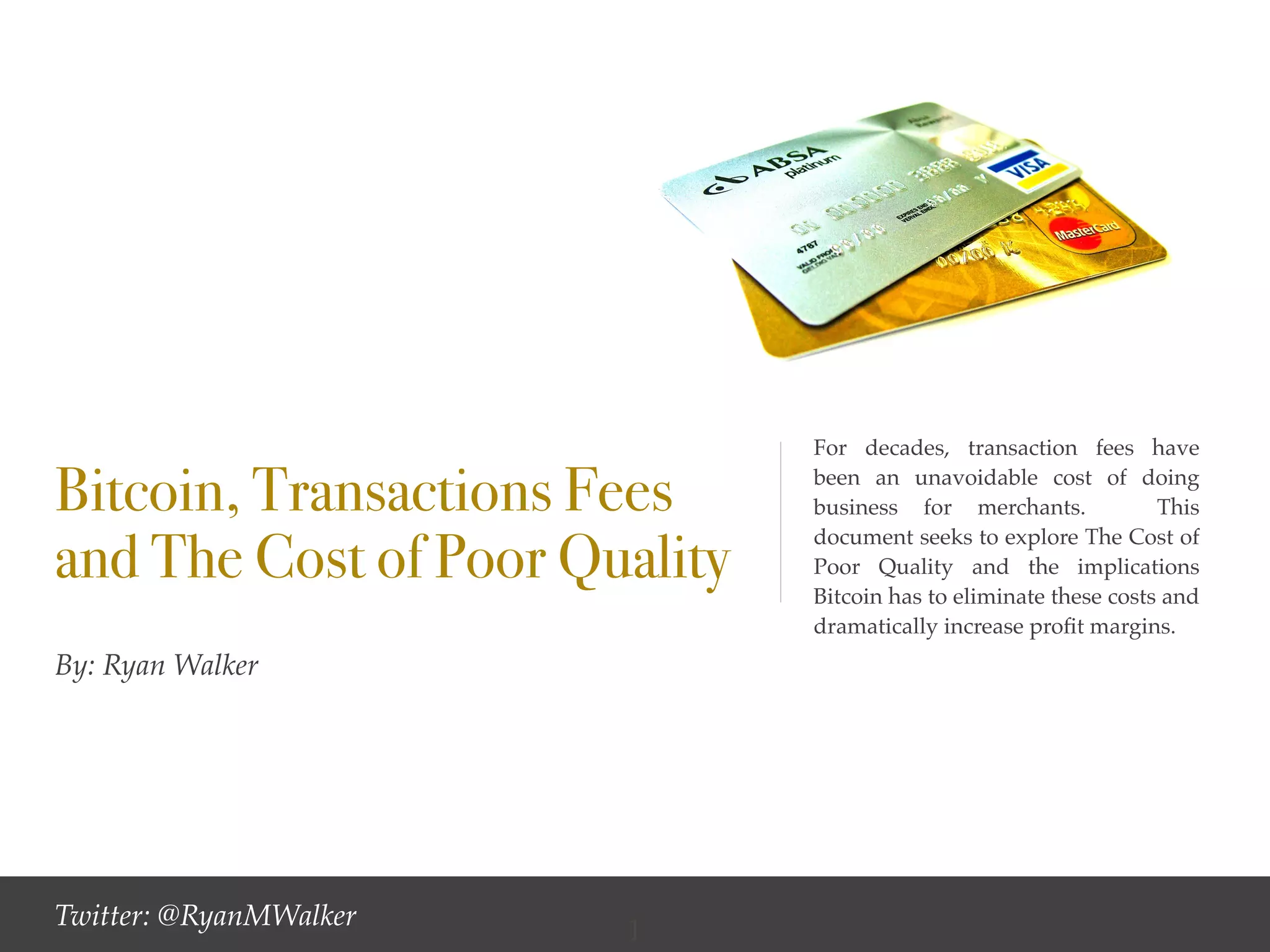 Bitcoin, Transaction Fees and The Cost of Poor Quality | PDF