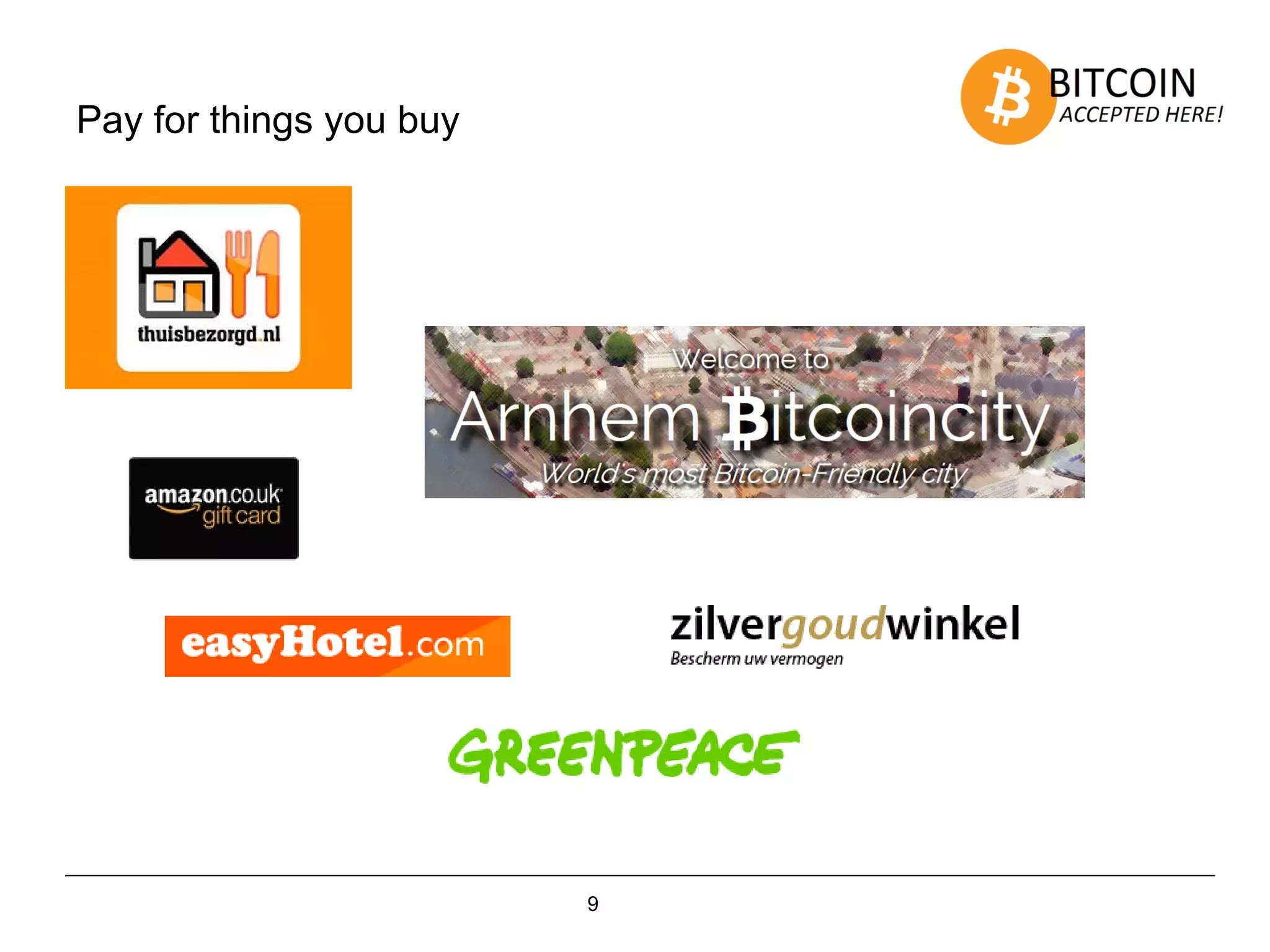 9
Pay for things you buy
 