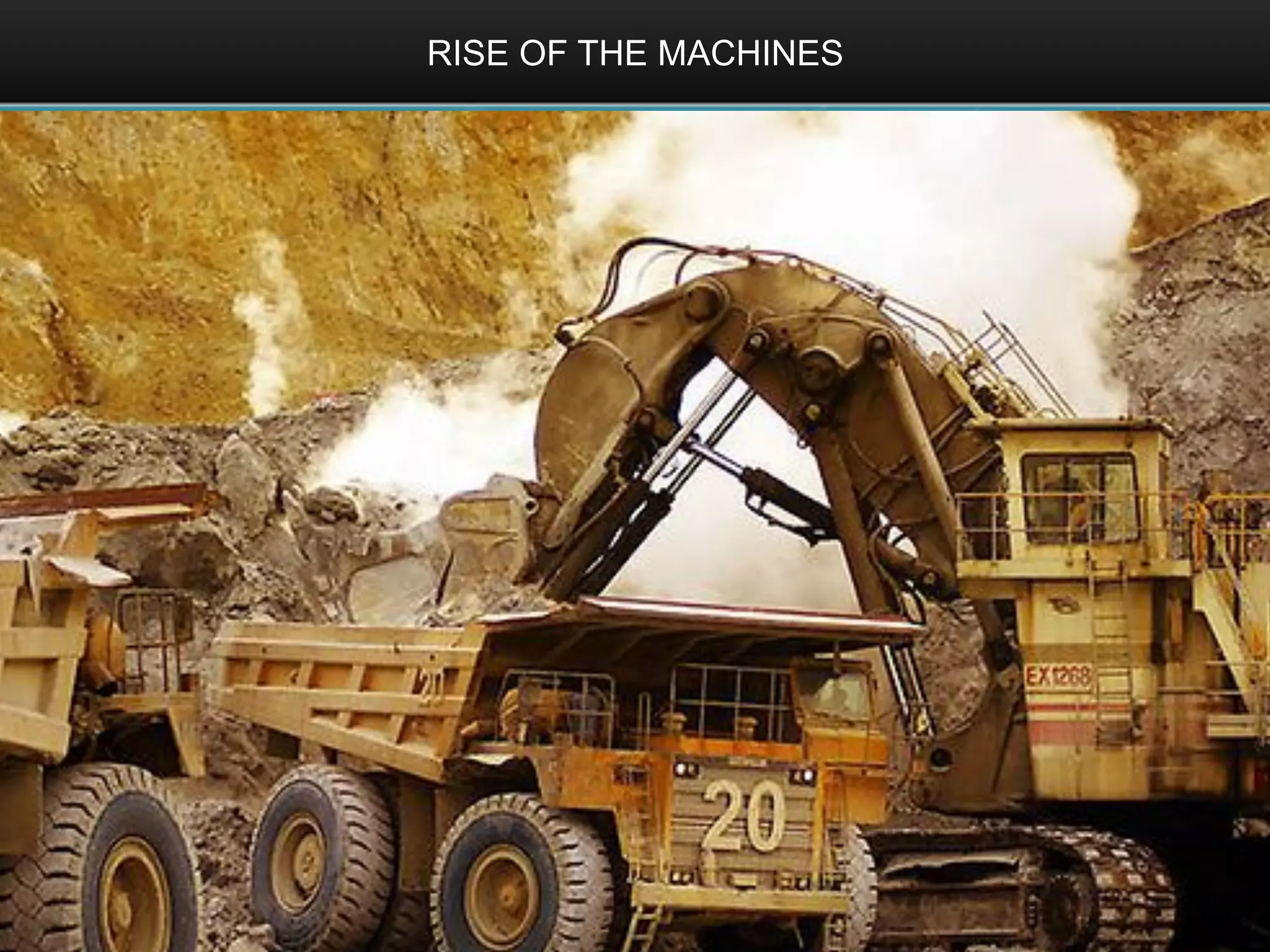 RISE OF THE MACHINES
 