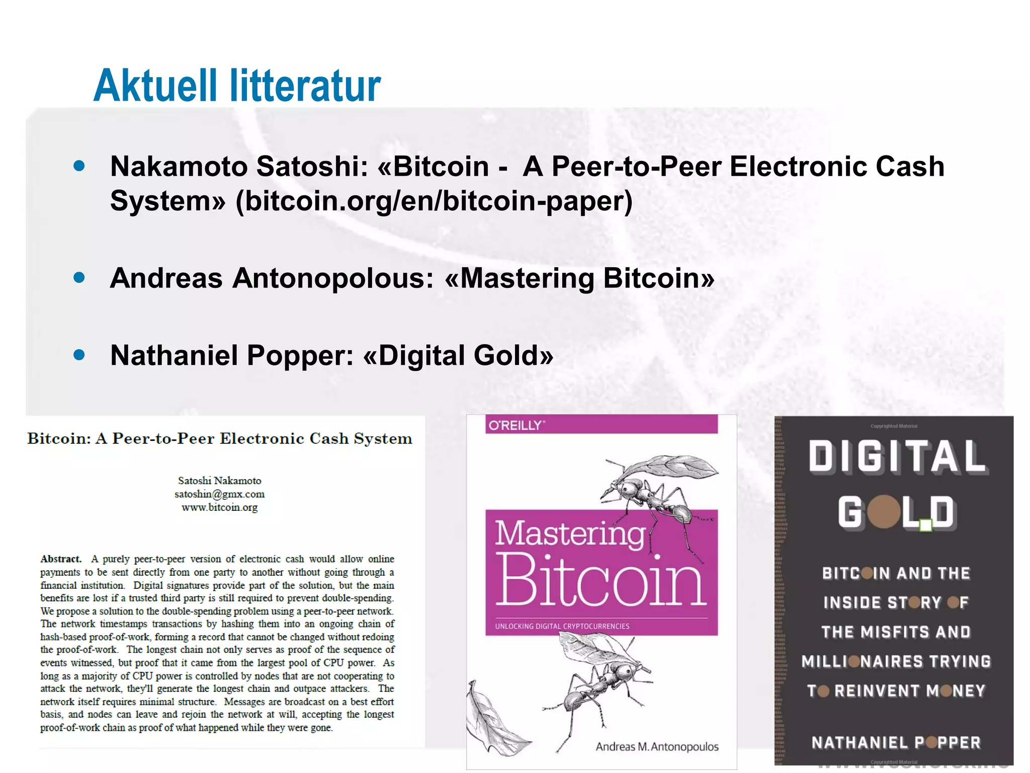 www.vestforsk.no
Aktuell litteratur
 Nakamoto Satoshi: «Bitcoin - A Peer-to-Peer Electronic Cash
System» (bitcoin.org/en/bitcoin-paper)
 Andreas Antonopolous: «Mastering Bitcoin»
 Nathaniel Popper: «Digital Gold»
 