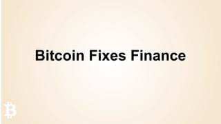 Bitcoin Fixes Finance