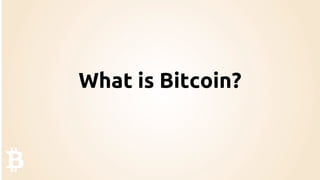 What is Bitcoin?