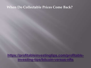 When Do Collectable Prices Come Back?
 