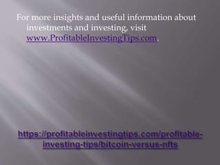 For more insights and useful information about
investments and investing, visit
www.ProfitableInvestingTips.com.
 