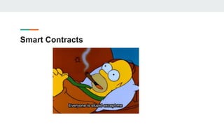 Smart Contracts
 