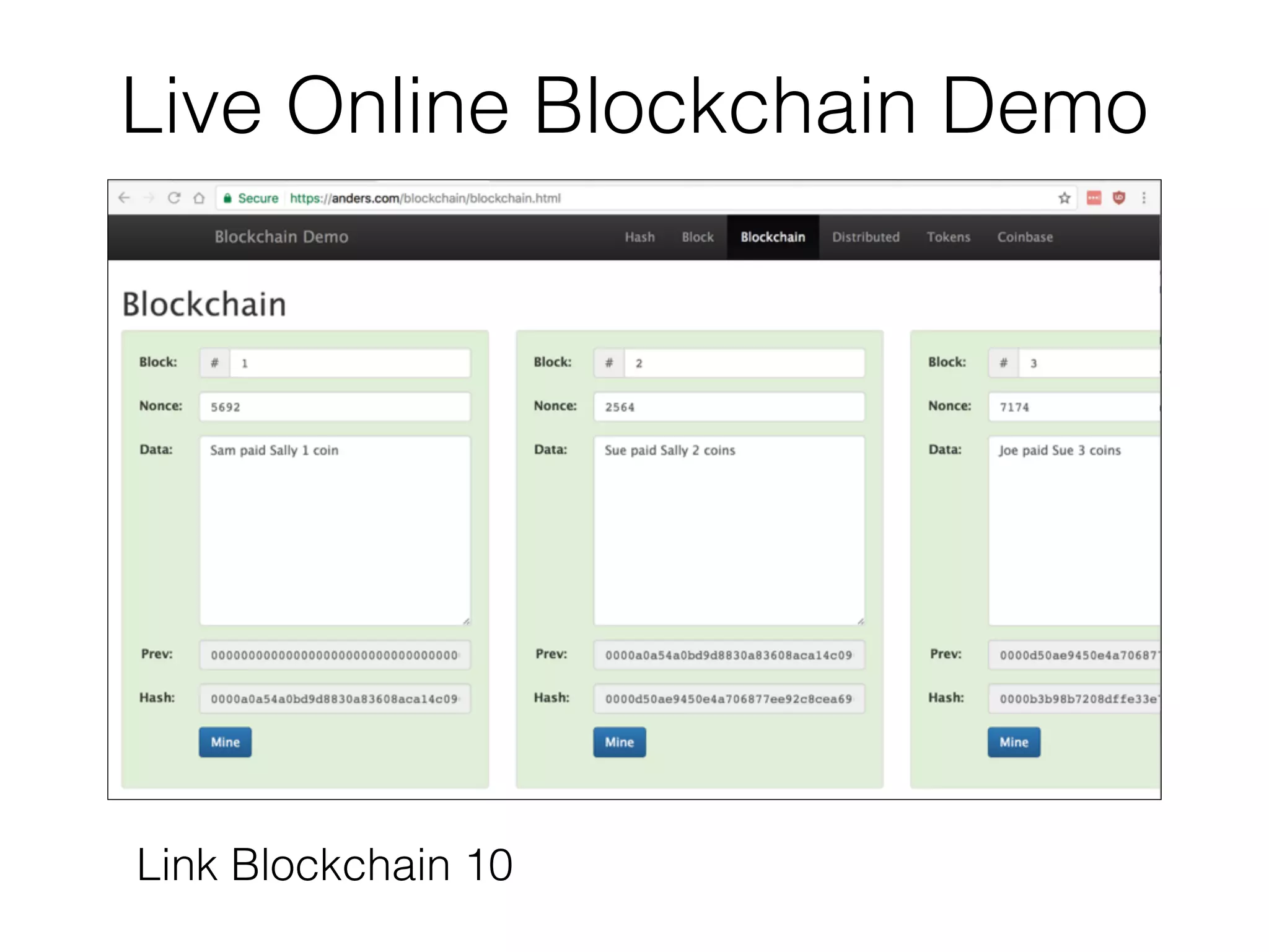 Link Blockchain 10
Live Online Blockchain Demo
 