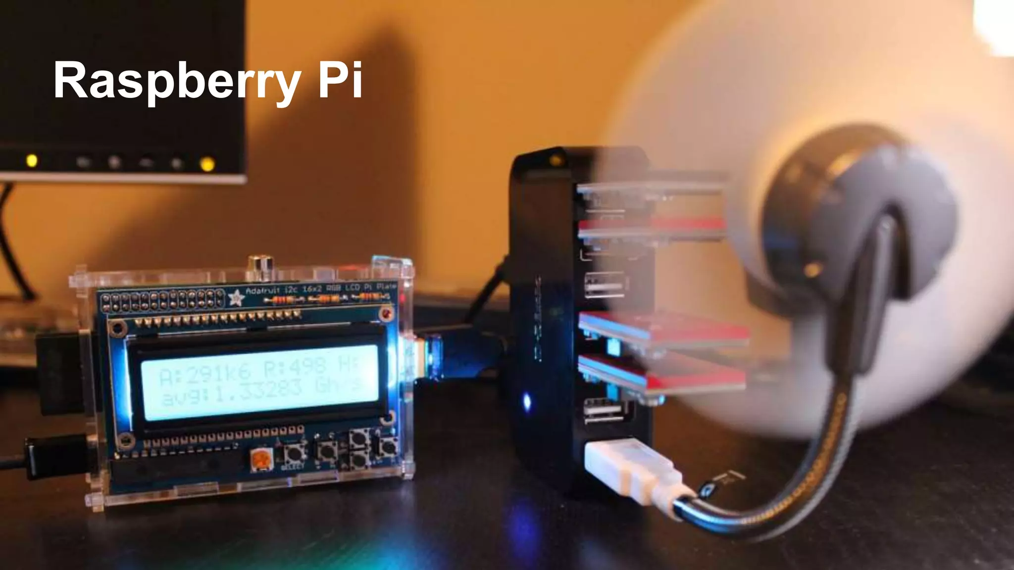 Raspberry Pi
 