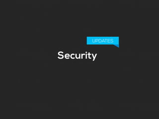 Security
UPDATES
 