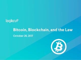 Bitcoin, Blockchain, and the Law
October 26, 2017
 