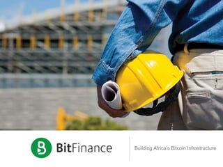 Building Africa’s Bitcoin Infrastructure
 