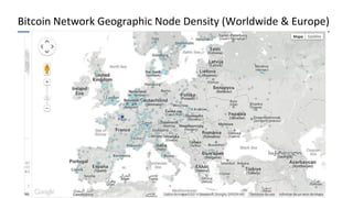 Bitcoin Network Geographic Node Density (Worldwide & Europe)
 