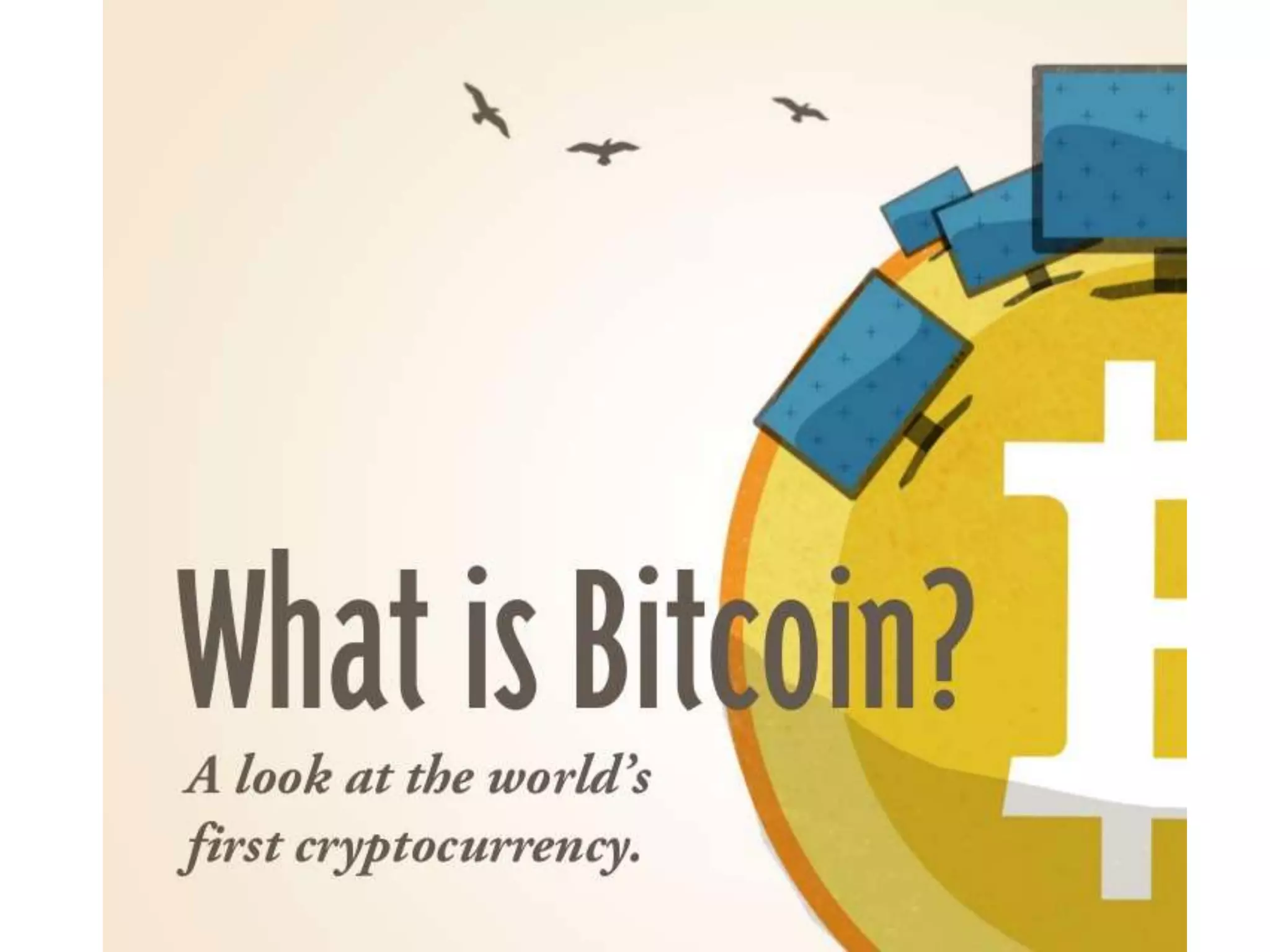 What is Bitcoin?
 