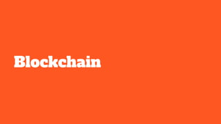 Blockchain
 