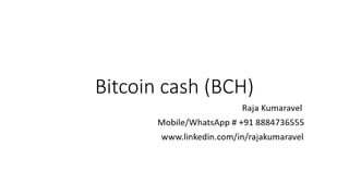 Bitcoin cash (BCH)
 
