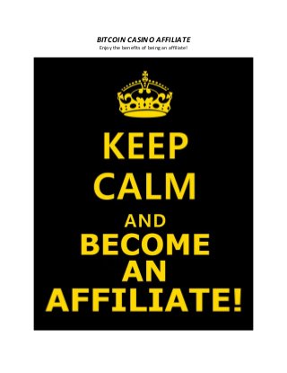 BITCOIN CASINO AFFILIATE
Enjoy the benefits of being an affiliate!
 