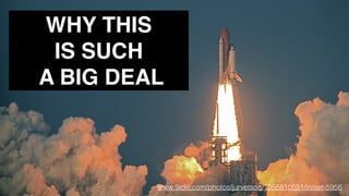 WHY THIS
IS SUCH
A BIG DEAL
www.ﬂickr.com/photos/jurvetson/1055810551/in/set-5956
 