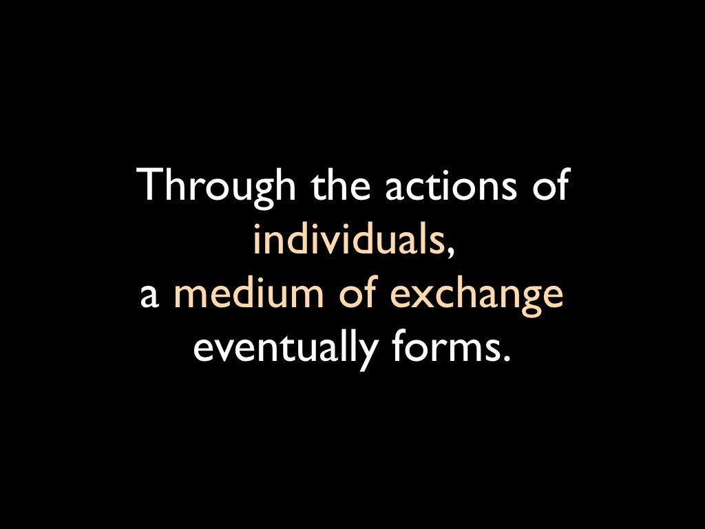  A Medium Of Exchange Is
