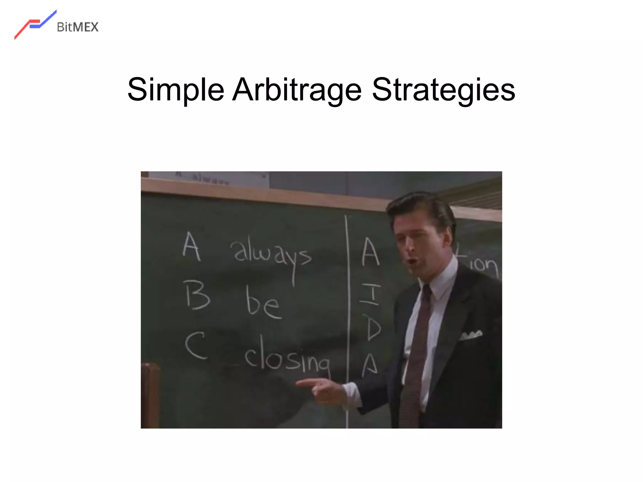 Simple Arbitrage Strategies
 