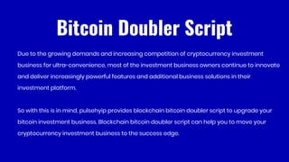 Bitcoin doubler script | PPTX