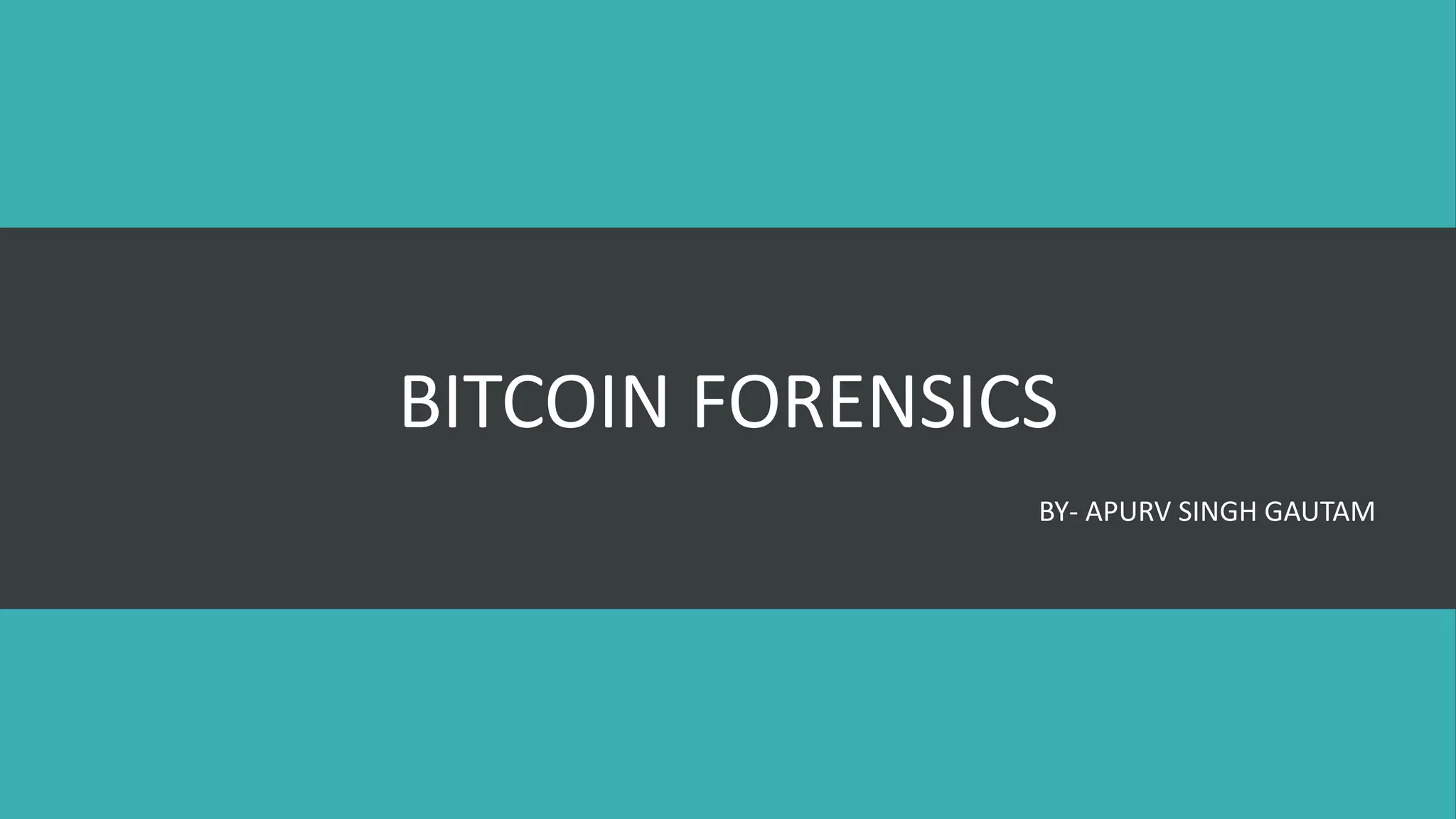 Bitcoin Forensics | PPTX
