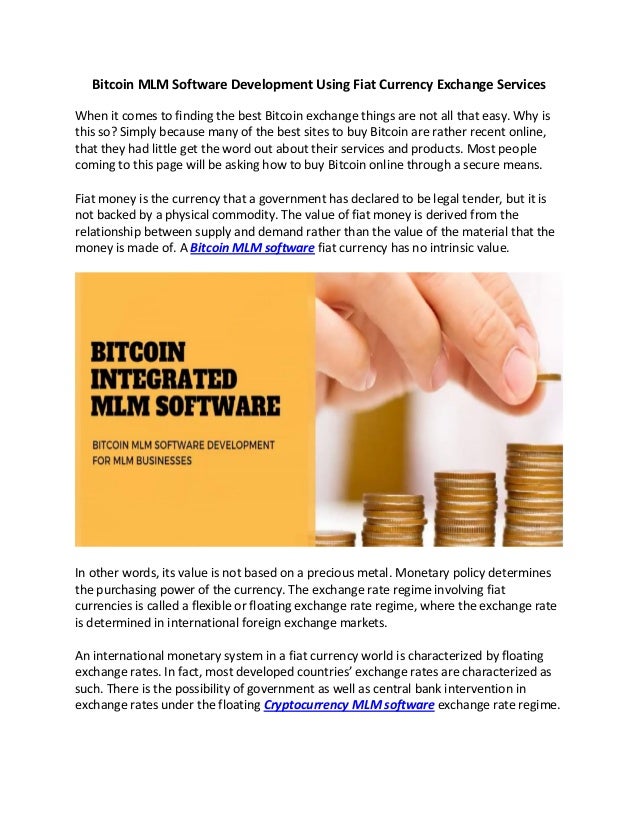 Bitcoin Mlm Software Development Using Fiat Currency Exchange Service1 - 