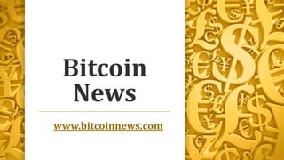 Bitcoin
News
www.bitcoinnews.com
 