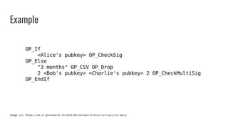 Example
Image src https://en.cryptonomist.ch/2019/05/19/mast-bitcoin-privacy-scripts/
 